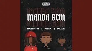 MANDA BEM (feat. Dj peka & Pilax)