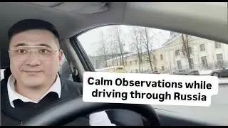 Driving Through Russia: Quiet Thoughts on Everyday Life