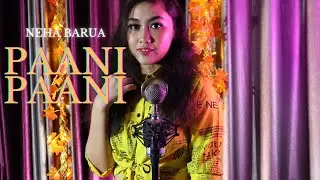 BADSHAH : PAANI PAANI ( COVER ) | ASTHA GILL | JACQUELINE FERNANDEZ | FEMALE VERSION | NEHA BARUA