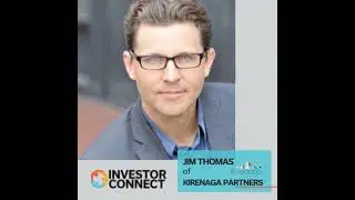 Investor Connect - 542 - Jim Thomas of Kirenaga Partners
