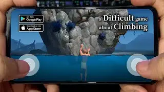 NEW!! A DIFFICULT GAME ABOUT CLIMBING ANDROID GAMEPLAY (HD) - GETTING OVER IT 2 CLONE GAME