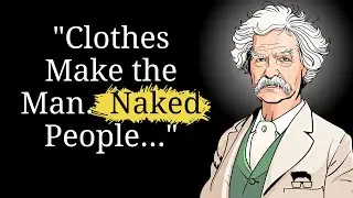 Mark Twain Quotes  ❤️ Do These Make You Feel Good About YOUR Life?