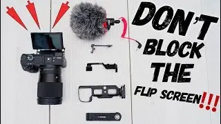 SONY A6400 : 4 Great Accessories To NOT Block Your Flipscreen!