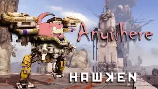Hawken: Anywhere | Montaged HD fragmovie
