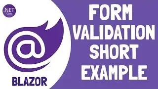 Blazor : Set Form Validation [Basic Validation]