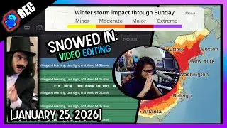 Snowed In; Video Editing for a Compilation | [January 25, 2026]