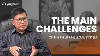 The Main Challenges of the Philippine Legal System