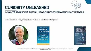 Curiosity Unleashed by Dr Diane Hamilton Featuring Daniel Goleman