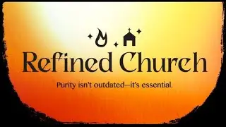 Refined Church - Series | Week 5 | Purity: In the Lens of Sacred Place | Bro. Joe Reyes