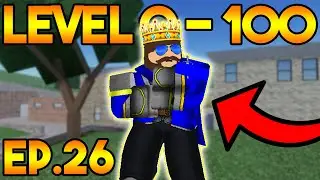 LEVEL 0 TO 100 IN ARSENAL! (KING OF THE HILL) - EP.26 (ROBLOX)