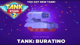 TANK STARS 2 : NEW RELEASE - NEW TANK BURATINO UNLOCKED EVENT