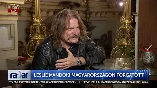 Radar - Leslie Mandoki Magyarországon forgatott (2024-10-22) - HÍR TV