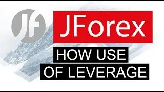 JForex 3 ► How Use of Leverage in the JForex Platform ●  Dukascopy Tutorial