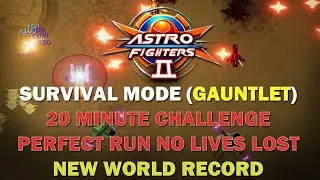 Astro Fighters 2 Survival Mode Perfect Run (20 Minutes No lives lost and world record score)