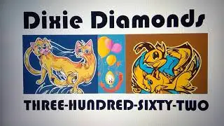 Dixie Diamonds THREE-HUNDRED-SIXTY-TWO