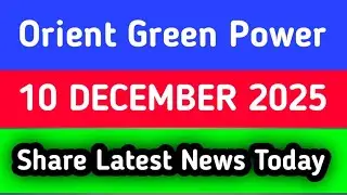orient green power share news || orient green power share latest news today
