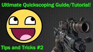Ultimate Quickscoping Guide/Tutorial For BO3! BO3 Quickscoping Tips And Tricks
