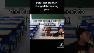pov:The teacher changed the seating plan😭💀
