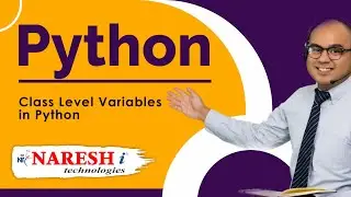 Python Tutorials | Class Level Variables in Python | Python Tutorial for Beginners