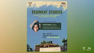 Sediment Stories 05* - with Shriti Pandey, Strawcture - India Sand Watch | Veditum