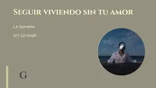 Seguir viviendo sin tu amor- arreglo para Coro SATB