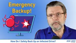 How Do I Safely Back Up an Infected Drive?