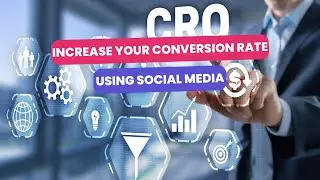 How To Increase Your Conversion Rates Using Social Media