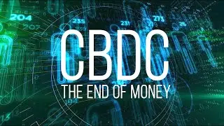 CBDC: The End of Money FILM TRAILER