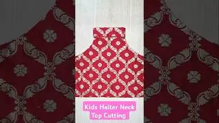 Latest kids halter neck top | Kids top cutting and stitching #halter #neckdesign #neck #ytshorts