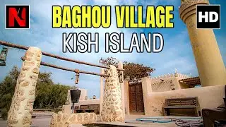 BAGHOU VILLAGE | KISH ISLAND | IRAN VIRTUAL TOURS 🇮🇷 | 4K VIRTUAL WALKING TOURS