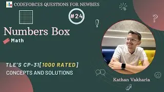 Numbers Box | Codeforces | @TLE_Eliminators 's CP31 | 1000 Rated | Q-24