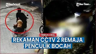 Penculikan Anak Terjadi di Makassar, Tertangkap CCTV 2 Remaja Terduga Pelaku