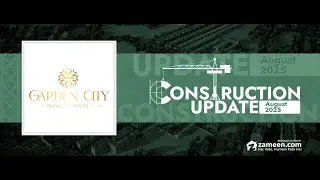 Garden City &ndash; Construction Update August 2025