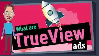 What are YouTube TrueView Ads?