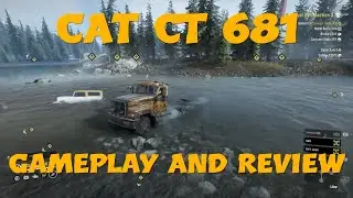 SnowRunner CAT CT 681: игровой процесс и обзор