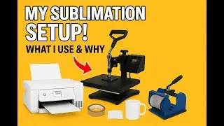 My Complete Sublimation Setup for Beginners | What I Use & Why I Chose It