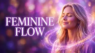Feminine & FINANCIAL Flow State | The Ultimate MTF Abundance Protocol