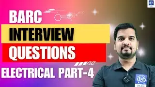 BARC INTERVIEW QUESTIONS I PART-4 I ELECTRICAL I KUNAL SIR