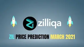 Zilliqa  (ZIL) Price Prediction 2021
