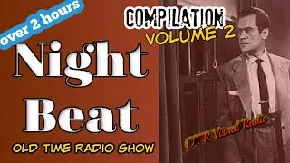 Old Time Radio Detective Compilation👉 Night Beat/ Episode 2/OTR With Relaxing Scenery