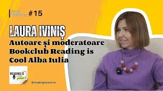 Laura Iviniș. Autoare și moderatoare Bookclub Reading is Cool