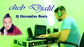 cheb djalil 2020 manzidch na3cha9 ana w nrabi  Remix By Dj Nasreddine