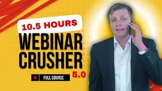 Webinar Crusher 5: The Ultimate 10.5-Hour Crash Course on Creating, Selling, and Scaling Webinars