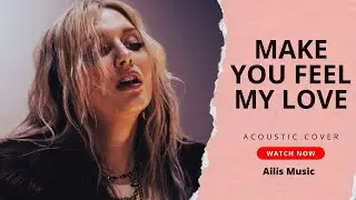 Make You Feel My Love - Adele Acoustic Cover