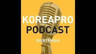 China diplomacy and alliance uncertainty collide for Seoul this week — Ep. 114