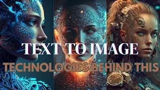 Text to Image | Technologies Behind | HOW AI WORKS