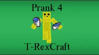 T-RexCraft :: Prank 4 :: Found My Water