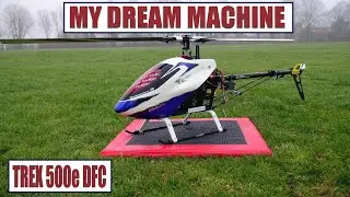 MY DREAM MACHINE TREX 500e DFC