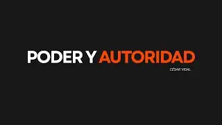 Poder y Autoridad | Autoridad - Dr. C&eacute;sar Vidal | Sanando Las Naciones