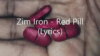 Zim Iron - Red Pill (Lyrics) #ZimDrill #ZimHipHop #RedPill #RedPillSong #Manosphere #alphamale
